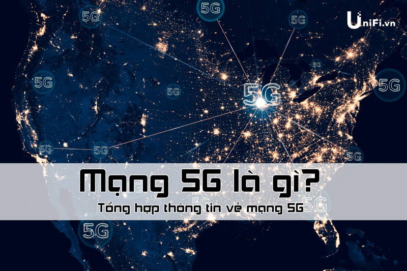 Mạng 5G là gì?